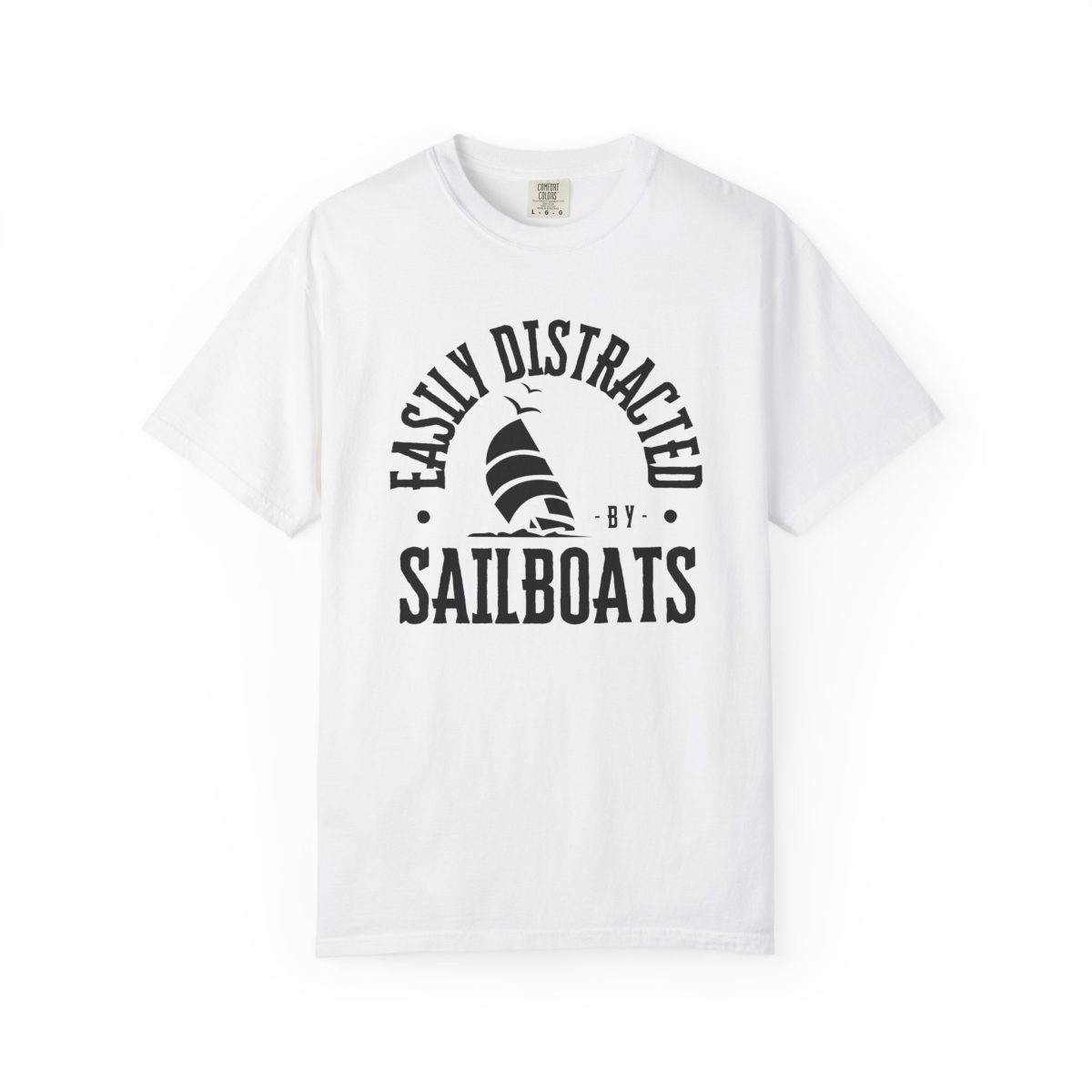 White Easily Distracted by Sailboats T-Shirt
