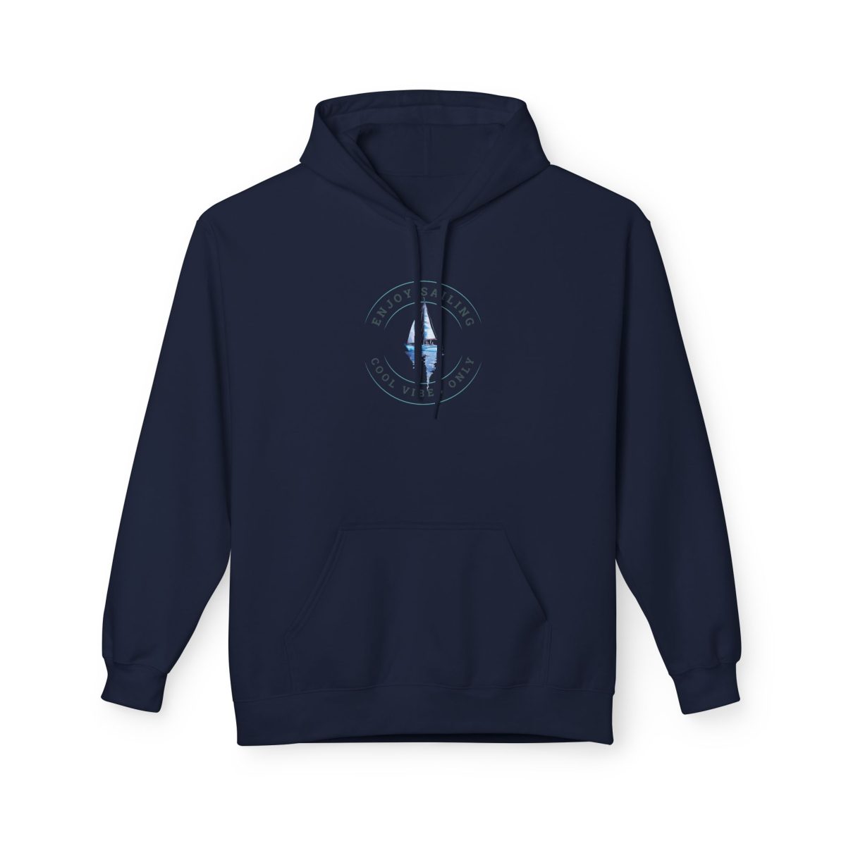 Enjoy Sailing - Cool Vibes Only sailing hoodie for urban sea lovers