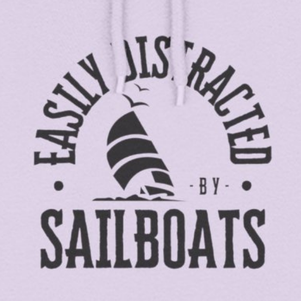 Sailing Hoodie – Easily Distracted by Sailboats - Image 2