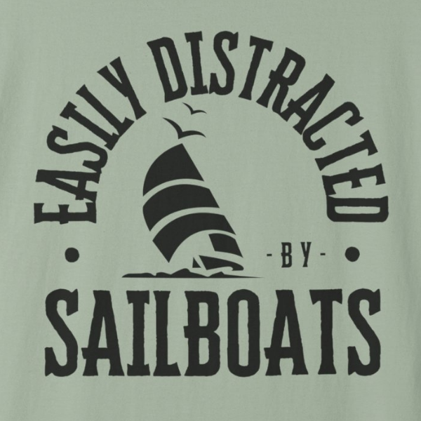 Olive Easily Distracted by Sailboats T-Shirt