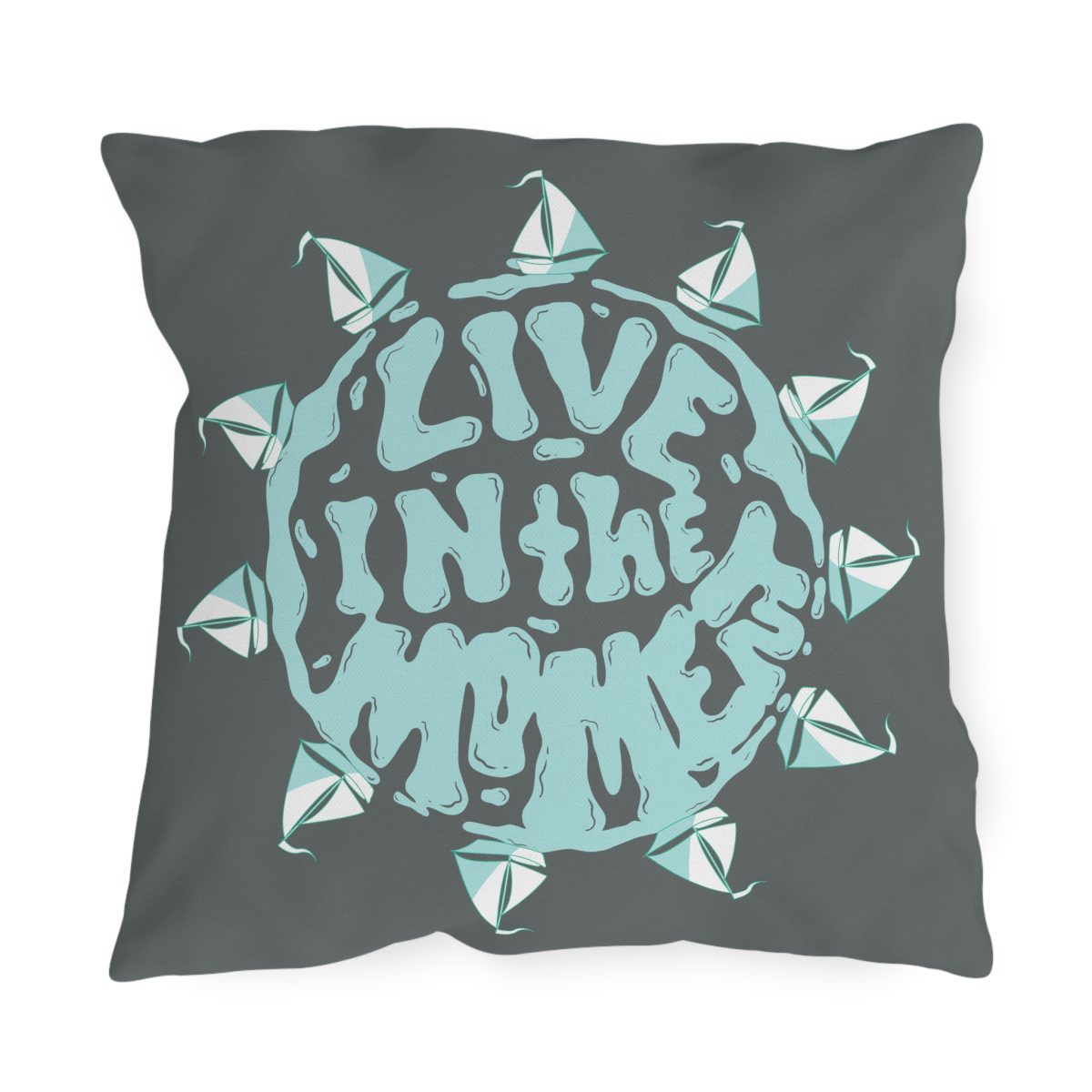 Sailing Outdoor Pillow – Live in the Moment - Image 3